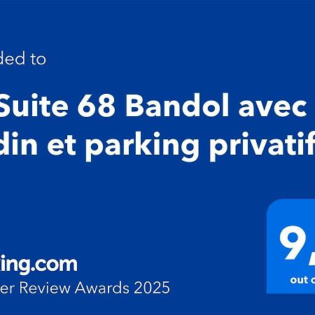 La Suite 68 Bandol Avec Jardin Et Parking Privatif Kültér fotó